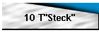 10 T"Steck"